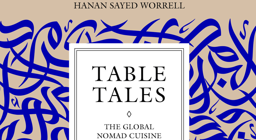 Launch - Table Tales: The Global Nomad Cuisine of Abu Dhabi